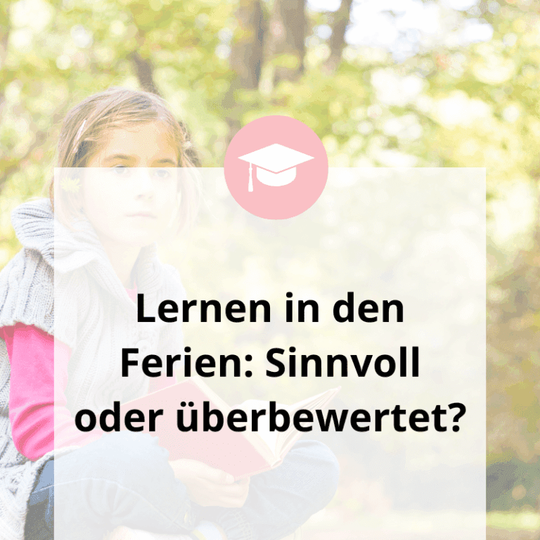 Lernen in den Ferien: Sinnvoll oder überbewertet?